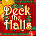 Deck the Halls